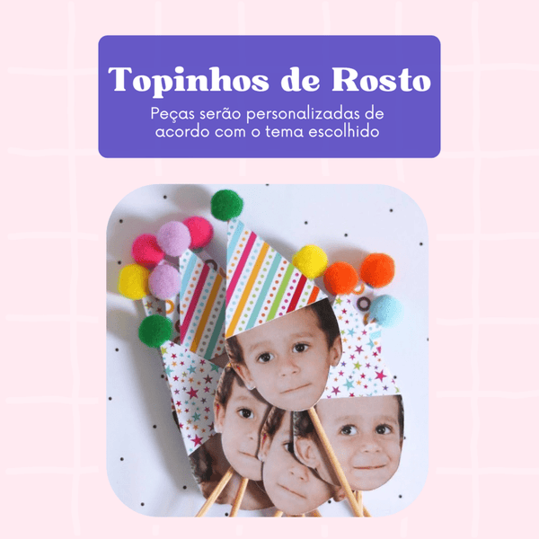 Topinhos de Rosto para Doces - 10 unidades - PERSONALIZADO COM TEMA DO CATÁLOGO